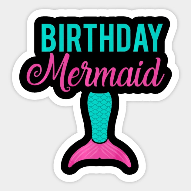 Birthday Mermaid Shirt  Cool Girls Siren Lovers Sticker by mlleradrian